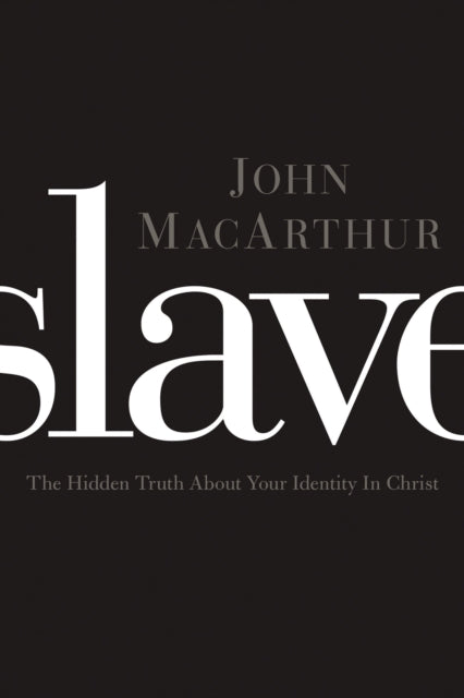 Book cover of: Slave. By: John MacArthur