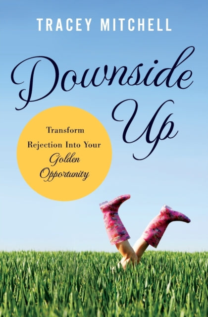 Book cover of: Downside Up. By: Tracey Mitchell
