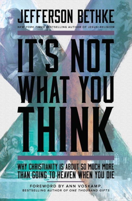Book cover of: It's Not What You Think. By: Jefferson Bethke