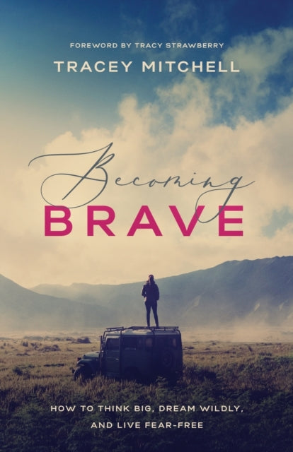 Book cover of: Becoming Brave. By: Tracey Mitchell