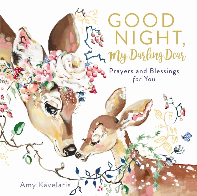 Book cover of: Good Night, My Darling Dear. By: Amy Kavelaris