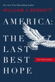 Book cover of: America–The Last Best Hope (One-Volume Edition). By: William J. Bennett