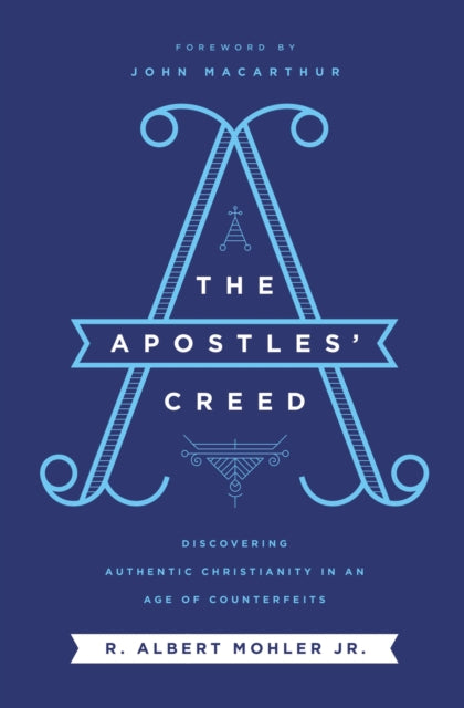 Book cover of: Apostles' Creed. By: Mohler, R. Albert, Jr.