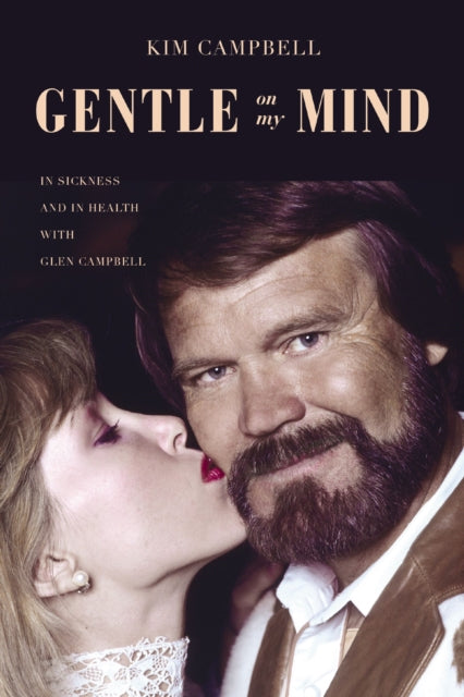 Book cover of: Gentle on My Mind. By: Kim Campbell