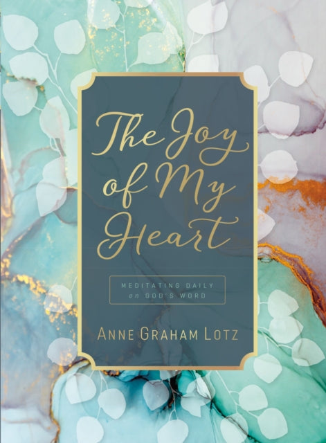 Book cover of: Joy of My Heart. By: Anne Graham Lotz