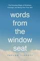 Book cover of: Words from the Window Seat. By: Taylor Tippett