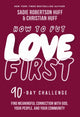 Book cover of: How to Put Love First. By: Sadie Robertson Huff