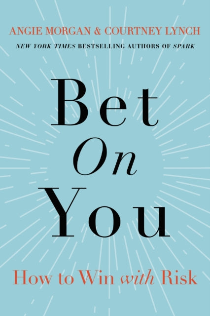 Book cover of: Bet on You. By: Angie Morgan