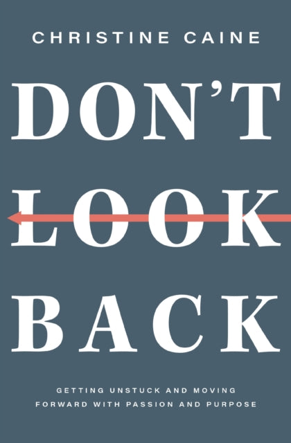 Book cover of: Don't Look Back. By: Christine Caine