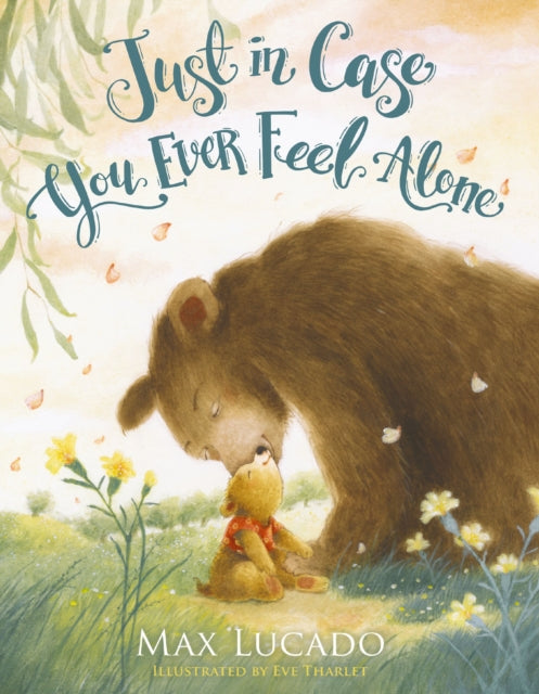 Book cover of: Just in Case You Ever Feel Alone