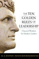 Book cover of: Ten Golden Rules of Leadership. By: M. Soupios