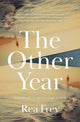 Book cover of: Other Year. By: Rea Frey