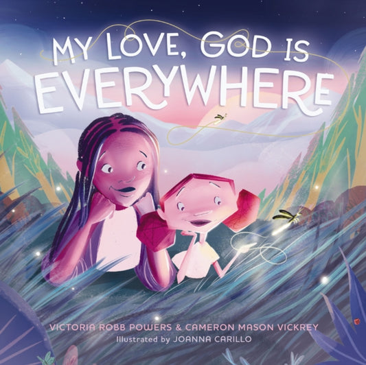 Book cover of: My Love, God Is Everywhere. By: Victoria Robb Powers