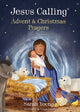 Book cover of: Jesus Calling Advent and Christmas Prayers. By: YOUNG  SARAH