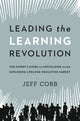 Book cover of: Leading the Learning Revolution. By: Jeff Cobb