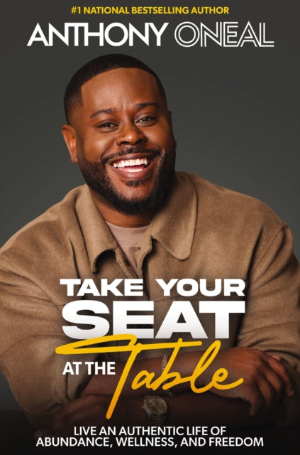 Book cover of: Take Your Seat at the Table. By: Anthony O'Neal