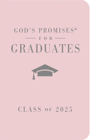 God's Promises for Graduates: Class of 2025 - Pink NKJV