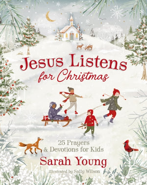 Jesus Listens for Christmas, 25 Prayers and Devotions for Kids