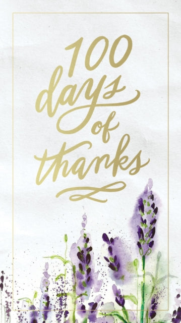 Book cover of: 100 Days of Thanks. By: Thomas Nelson