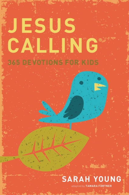 Jesus Calling: 365 Devotions For Kids 9781400316342 Sarah Young