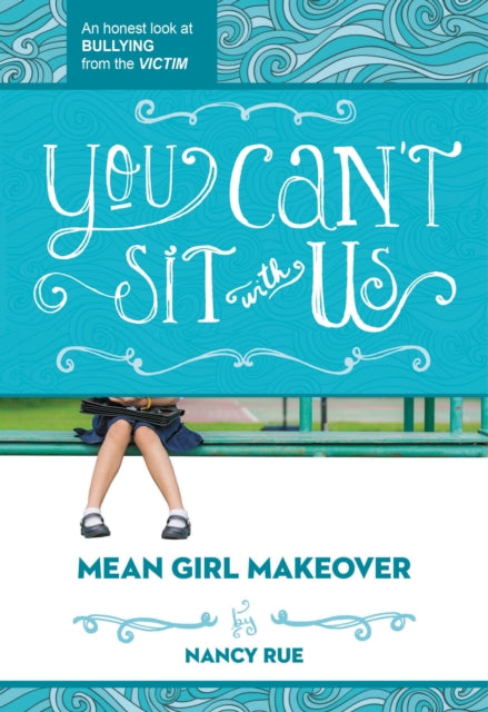Book cover of: You Can't Sit With Us. By: Nancy Rue
