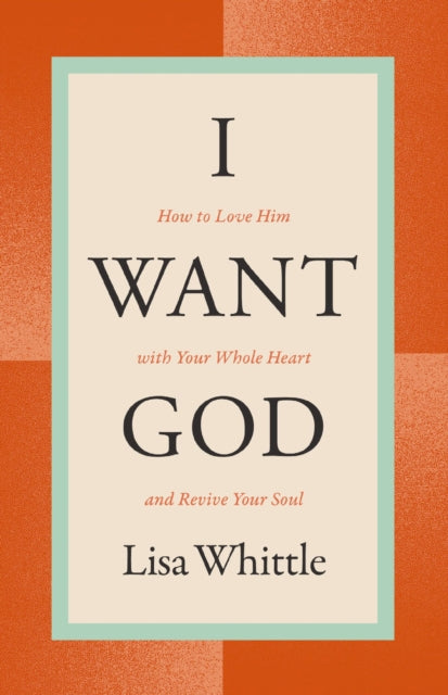 Book cover of: I Want God. By: Lisa Whittle