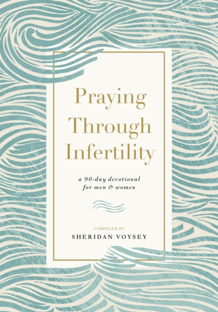 Book cover of: Praying Through Infertility. By: Sheridan Voysey