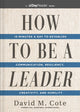 Book cover of: How to Be a Leader. By: David M. Cote