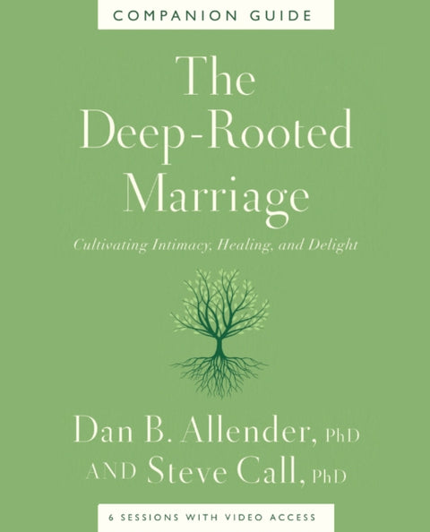 The Deep-Rooted Marriage Companion Guide