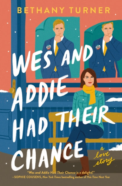 Wes and Addie Had Their Chance, A Love Story 9781400345892 Bethany Turner