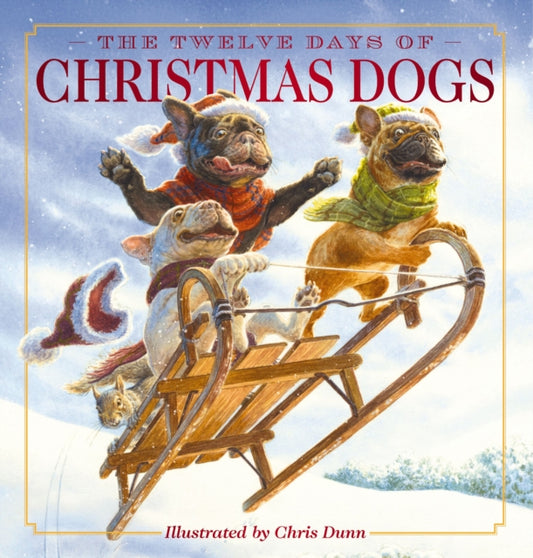 Twelve Days of Christmas Dogs, The Classic Edition 9781400351565 SOBOTKA  AMANDA