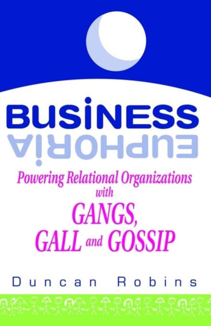 Book cover of: Business Euphoria. By: Duncan Robins