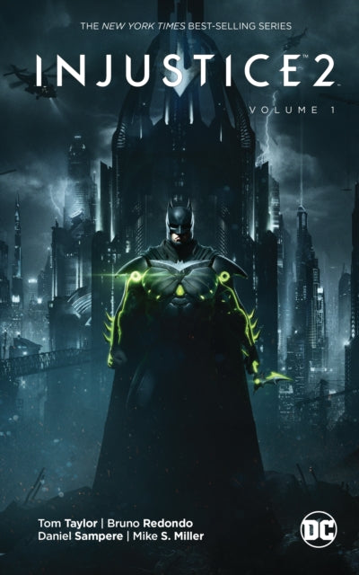 Book cover of: Injustice 2 Volume 1. By: Tom Taylor