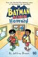 Book cover of: Batman and Robin and Howard. By: Jeffrey Brown