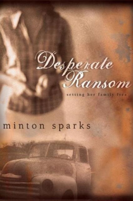 Book cover of: Desperate Ransom. By: Minton Sparks