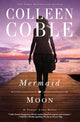 Book cover of: Mermaid Moon. By: Colleen Coble