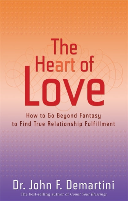 Book cover of: Heart of Love. By: John F. Demartini, John Demartini