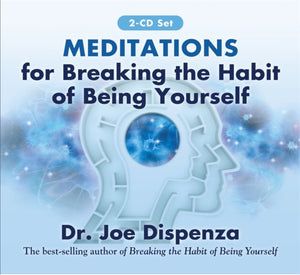 Meditations for Breaking the Habit of Being Yourself, Revised Edition