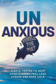 Unanxious, 50 Simple Truths to Help Overthinkers Feel Less Stress and More Calm 9781401980061 Humble the Humble the Poet