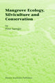 Book cover of: Mangrove Ecology, Silviculture and Conservation. By: P. Saenger