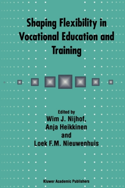 Book cover of: Shaping Flexibility in Vocational Education and Training