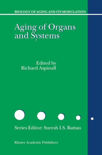 Book cover of: Aging of the Organs and Systems. By: Richard Aspinall