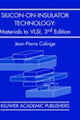 Book cover of: Silicon-on-Insulator Technology: Materials to VLSI. By: J.-P. Colinge