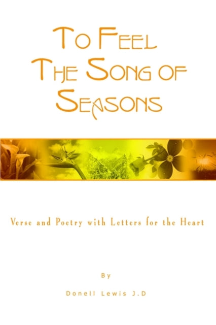 Book cover of: To Feel the Song of Seasons. By: Donell Lewis