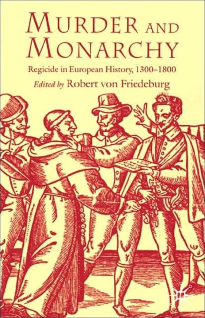 Book cover of: Murder and Monarchy. By: Robert von Friedeburg