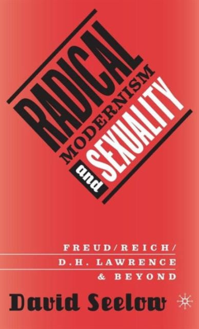 Book cover of: Radical Modernism and Sexuality. By: David Seelow
