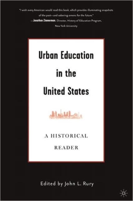 Book cover of: Urban Education in the United States. By: John L. Rury