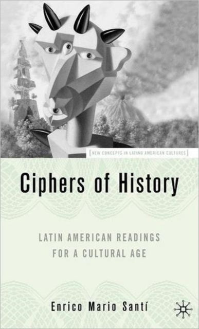 Book cover of: Latin American Readings for a Cultural Age. By: Enrico Mario Santi, Enrico Mario Santí