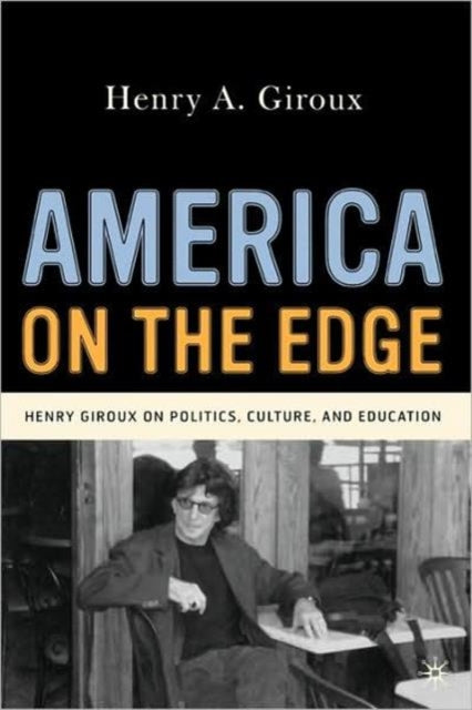 Book cover of: America on the Edge. By: Henry A. Giroux