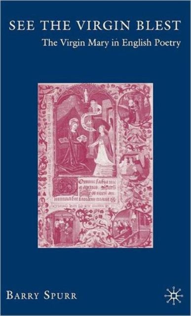 Book cover of: See the Virgin Blest. By: Barry Spurr